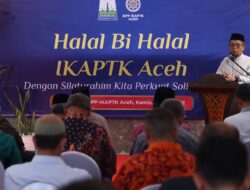 IKAPTK Aceh Gelar Halal Bihalal untuk Perkuat Ukhwah