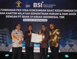 BSI Sinergi dengan Kemenhumham RI, Siap Layani Visa On Arrival di Aceh