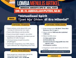 Senator Abdullah Puteh Gelar Lomba Menulis Spirit Tjoet Nja’ Dhien