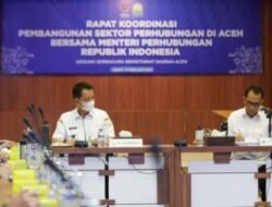 Pemerintah Aceh Gelar Rakor Perhubungan Bersama Menhub