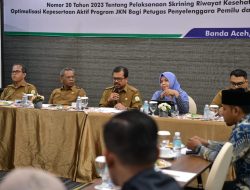 Kesehatan Petugas Pemilu dan Pilkada Mendapat Perhatian Serius dari Pemerintah Aceh