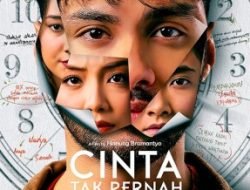 Film Cinta Tak Pernah Tepat Waktu Tayang 13 Februari 2025
