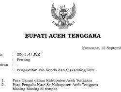 Bupati Aceh Tenggara Keluarkan Surat Edaran  Pengaktifaan Pos Ronda dan Siskamling Kute
