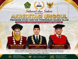 Rektor UIN Ar-Raniry: Akreditasi Unggul S3 PAI Jadi Energi Baru Transformasi Mutu UIN Ar-Raniry