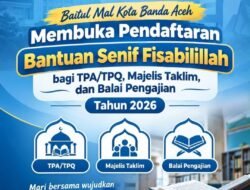 Baitul Mal Kota Banda Aceh Buka Bantuan untuk Tenaga Pengajar TPA/TPQ, Majelis Taklim, dan Balai Pengajian